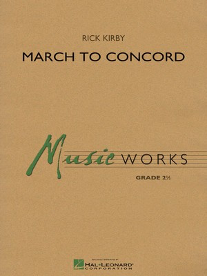 March to Concord - Rick Kirby - Hal Leonard Score/Parts