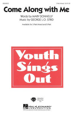 Come Along with Me - George L.O. Strid|Mary Donnelly - 3-Part Mixed Hal Leonard Choral Score Octavo