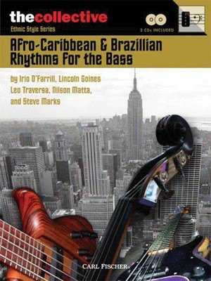 Afro-Caribbean & Brazilian Rhythms for the Bass - The Collective: Ethnic Style Series - Bass Guitar Various Carl Fischer /CD