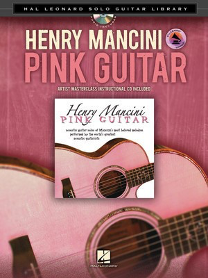 Henry Mancini - Pink Guitar - Hal Leonard Solo Guitar Library - Henry Mancini - Guitar Hal Leonard Guitar Solo /CD