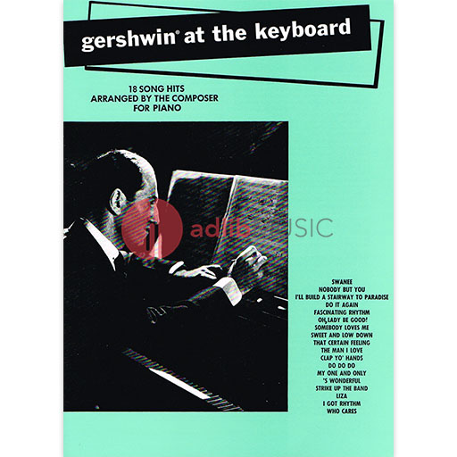 Gershwin - Gershwin at the Keyboard: 18 Piano Solo Arrangements - Piano Solo Hal Leonard 312556