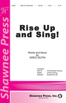 Rise Up and Sing! - Greg Gilpin - 2-Part Shawnee Press Choral Score Octavo