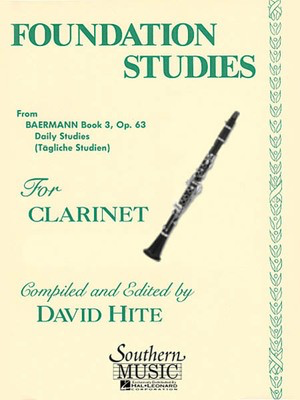 Foundation Studies for Clarinet - Daily Studies from Op. 36, Bk. 3 - Carl Baermann - Clarinet David Hite Southern Music Co. Clarinet Solo
