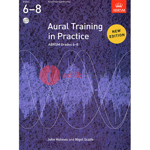 ABRSM Aural Training in Practice Grades 6-8 - Text/3 CDs by Holmes/Scaife ABRSM 9781848492479