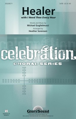 Healer - (Incorporating I Need Thee Every Hour) - SATB Heather Sorenson Shawnee Press Choral Score Octavo