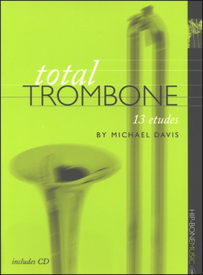 Total Trombone - 13 etudes - Michael Davis - Trombone /CD