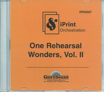 One Rehearsal Wonders, Volume 2 - iPrint Orchestration - Shawnee Press Performance/Accompaniment CD CD