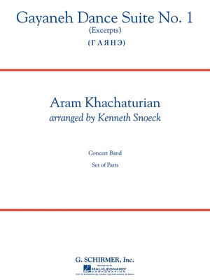 Gayenah Dance Suite No. 1 - Aram Ilyich Khachaturian - Kenneth Snoeck G. Schirmer, Inc.