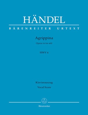 Agrippina HWV 6 - Opera in Three Acts - George Frideric Handel - Classical Vocal Barenreiter Vocal Score