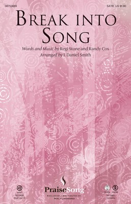 Break Into Song - Randy Cox|Regi Stone - SATB J. Daniel Smith PraiseSong Choral Score Octavo