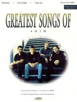 Greatest Songs of 4HIM - Featuring 26 Songs as Recorded by 4HIM in Their Original Keys & - Various - Word Music Piano, Vocal & Guitar