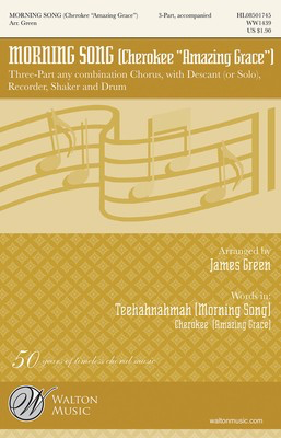 Morning Song - (Cherokee Amazing Grace) - Traditional - 3-Part Any Combination James Green Walton Music Choral Score Octavo