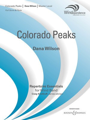 Colorado Peaks - Windependence Series - Master Level (Grade 4) - Dana Wilson - Boosey & Hawkes Score/Parts