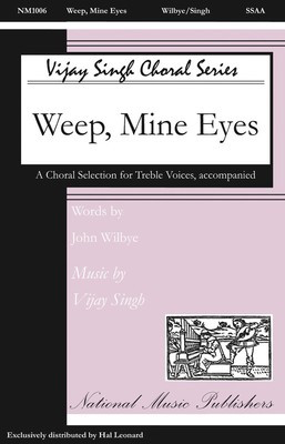 Weep Mine Eyes - Vijay Singh - SSAA National Music Publishers Choral Score Octavo