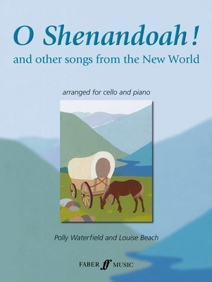 O Shenandoah! - for Cello and Piano - Cello Louise Beach|Polly Waterfield Faber Music