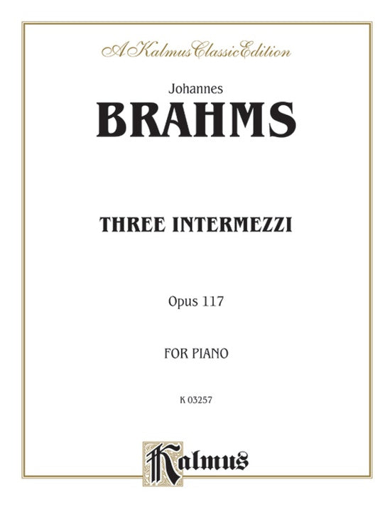 Brahms - Three Intermezzi, Op. 117 - Piano Solo (Digital Download)