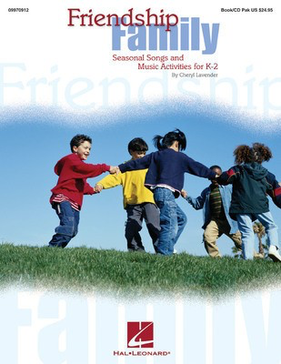 Friendship Family - Seasonal Songs and Music Activities for Young Kids - Cheryl Lavender - Hal Leonard Performance/Accompaniment CD CD