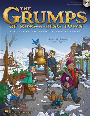 The Grumps of Ring-A-Ding Town - A Holiday Musical for Young Voices - John Higgins|John Jacobson - Hal Leonard Classroom Kit