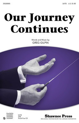 Our Journey Continues - Greg Gilpin - SATB Shawnee Press Choral Score Octavo