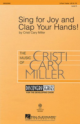Sing for Joy and Clap Your Hands! - Discovery Level 3 - Cristi Cary Miller - 3-Part Treble Hal Leonard Choral Score Octavo