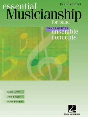 Ensemble Concepts for Band - Fundamental Level - Alto Clarinet - A Clarinet David Bertman|Eddie Green|John Benzer Hal Leonard