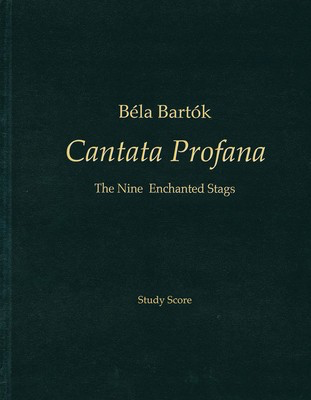 Cantata Profana - The Nine Enchanted Stags Double Choruses, Tenor Solo, Baritone Solo, - Bela Bartok - SATB Double Choir divisi Bartok Records & Publications Study Score Hardcover