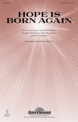 Hope Is Born Again - Blair Masters|Brent Bourgeois|Douglas McKelvey|Jim Brickman - SATB James Koerts Shawnee Press Choral Score Octavo