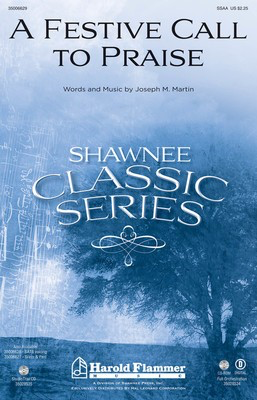 A Festive Call to Praise - Brant Adams|Joseph M. Martin - SSAA Shawnee Press Choral Score Octavo
