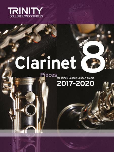 Clarinet Exam Pieces Grade 8, 2017-2020 - Score & Part - Clarinet Trinity College London