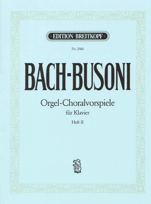 Choral Preludes Vol. 2 - Johann Sebastian Bach - Piano Breitkopf & Hartel Piano Solo