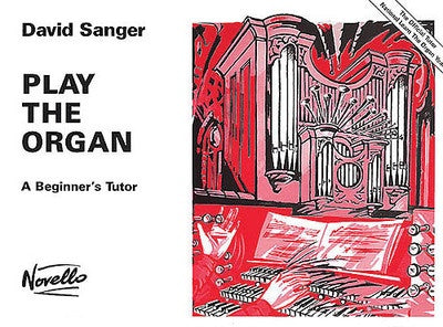 Sanger Play the Organ - Organ Solo by Sanger Novello NOV010232