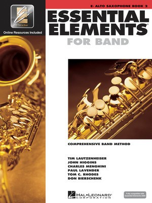 Essential Elements for Band Book 2 - Eb Alto Saxophone/EEi Online Resources by Menghini/Bierschenk/Higgins/Lavender/Lautzenheiser/Rhodes Hal Leonard 862594