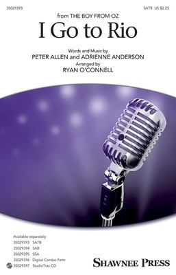 I Go to Rio - Peter Allen - SATB Ryan O'Connell Shawnee Press Octavo