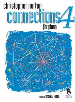 Connections 4 for Piano - Christopher Norton - 80 Days Publishing
