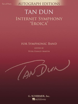 Internet Symphony Eroica - Tan Dun - G. Schirmer, Inc. Score/Parts