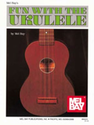 Fun With The Ukulele -