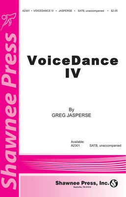 VoiceDance IV - Greg Jasperse - SATB Shawnee Press Choral Score Octavo