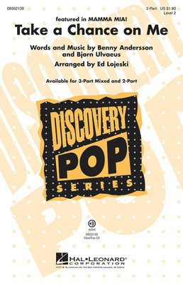Take a Chance on Me - (from Mamma Mia!) Discovery Level 2 - Benny Andersson|Bjí_rn Ulvaeus - 2-Part Ed Lojeski Hal Leonard Octavo
