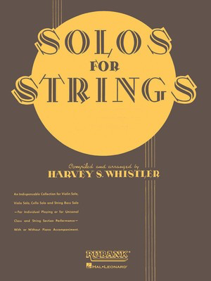 Solos For Strings - Cello Solo (First Position) - Cello Harvey S. Whistler Rubank Publications Cello Solo