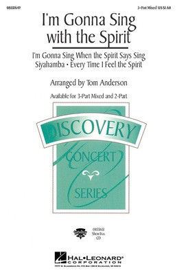 I'm Gonna Sing with the Spirit (Medley) - 3-Part Mixed - 3-Part Mixed Tom Anderson Hal Leonard Choral Score Octavo