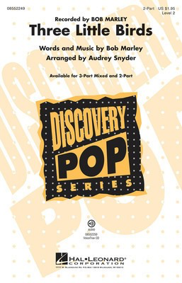 Three Little Birds - Discovery Level 2 - Bob Marley - 2-Part Audrey Snyder Hal Leonard Octavo