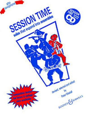 Session Time - Solos that expand into ensembles - Peter Wastall - Alto Saxophone Boosey & Hawkes