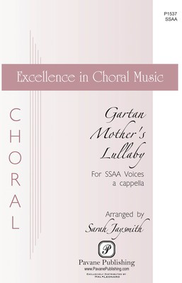 Gartan Mother's Lullaby - SSAA Sarah Jaysmith Pavane Publishing Octavo