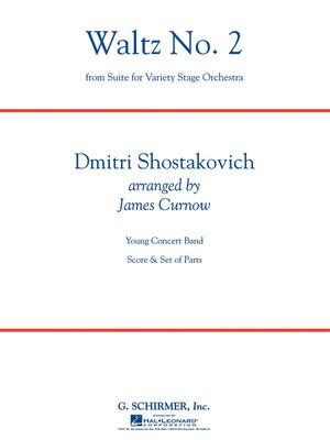 Waltz No. 2 - (from Suite for Variety Stage Orchestra) - Dmitri Shostakovich - James Curnow G. Schirmer, Inc. Score/Parts