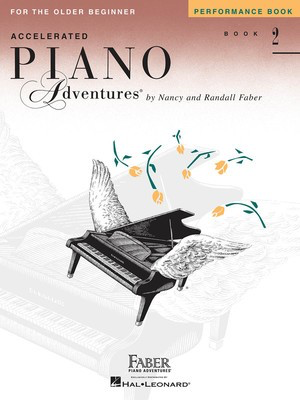 Accelerated Piano Adventures for the Older Beginner Performance Book 2 - Piano by Faber/Faber Hal Leonard 420232