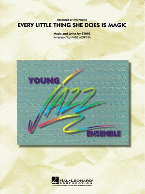 Every Little Thing She Does Is Magic - Sting - Paul Murtha Hal Leonard Score/Parts