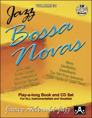 Jazz Bossa Novas - Volume 31 - Play-A-Long Book and CD Set for All Instrumentalists and Vocalists - Various - All Instruments Jamey Aebersold Jazz Lead Sheet /CD