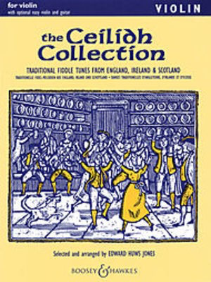 The Ceilidh Collection - Violin - Traditional Fiddle Tunes from England, Ireland & Scotland - Violin Edward Huws Jones Boosey & Hawkes - Out Of Print