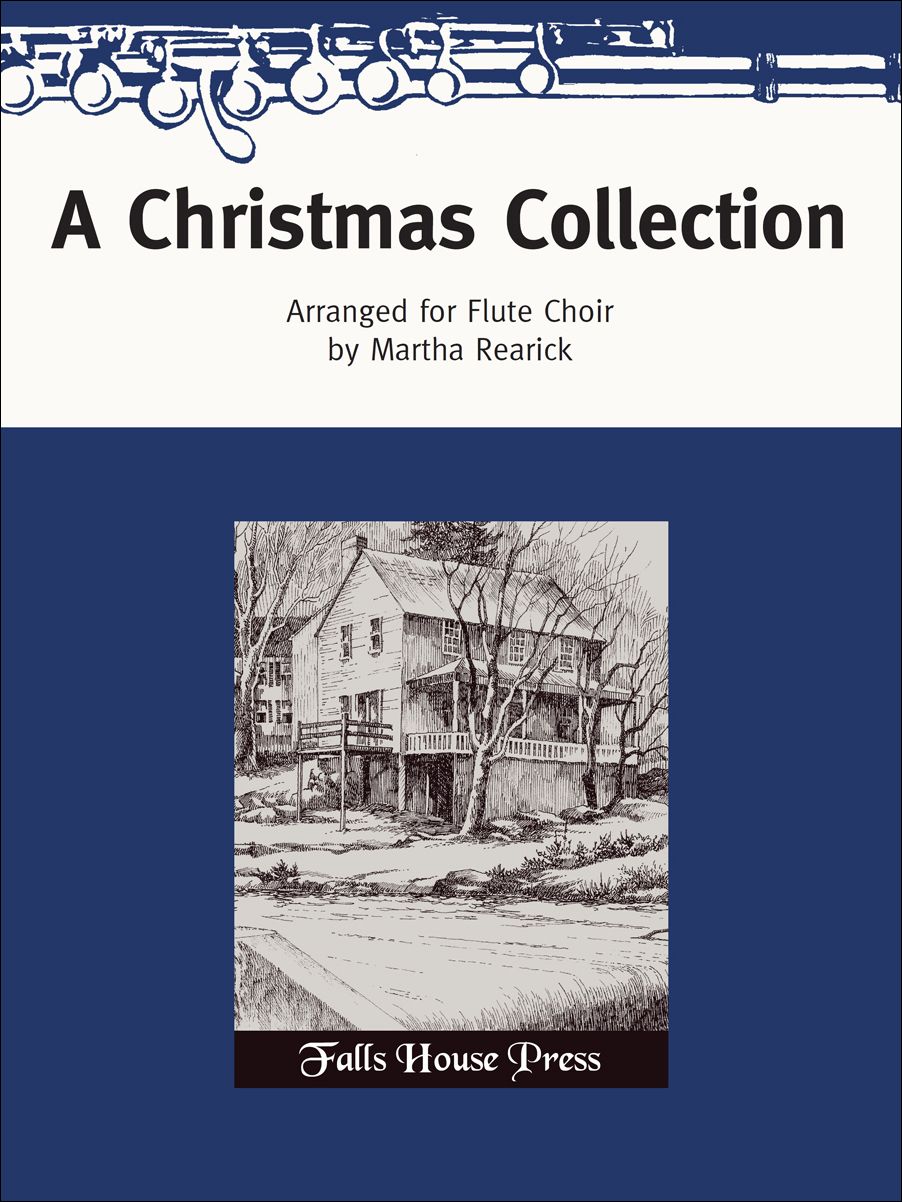A Christmas Collection for Flute Choir - Rearick - Falls House Press FH0096