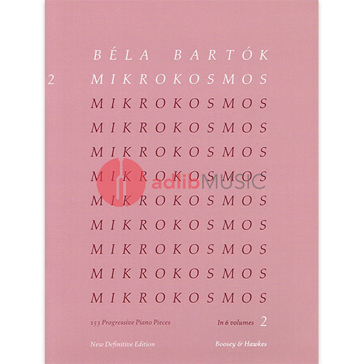 Mikrokosmos Vol. 2 - 153 Progressive Piano Pieces - Bela Bartok - Piano Boosey & Hawkes